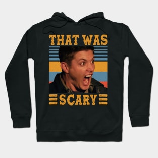 That Was Scary Supernatural Dean Winchester Hoodie